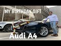 Vlog-My Birthday Gift - Audi A4