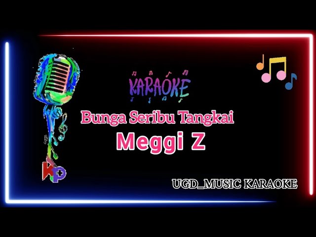 MEGGI Z - BUNGA SERIBU TANGKAI | KARAOKE TANPA VOKAL class=