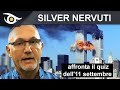 Silver Nervuti affronta il quiz dell'11 settembre