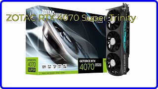 Review 2026 Zotac Rtx 4070 Super Trinity. Essential Details.