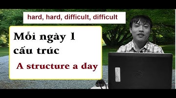 Tự học tiếng anh giao tiếp online - mỗi ngày một cấu trúc - it is hard, difficult (4)