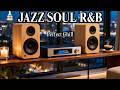 Smooth Jazz x Soulful R&amp;B – Instrumental Harmony for Gentle Relax &amp; Easy Unwind