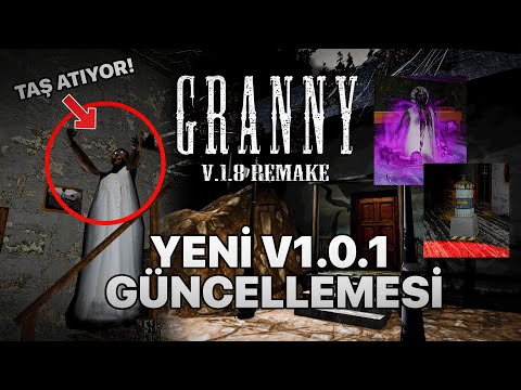 GRANNY ARTIK TAŞ ATIYOR! (EFSANE V1.0.1 GÜNCELLEMESİ) - GRANNY REMAKE 1.8