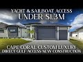 Cape Coral Florida Yacht & Sailboat Direct Gulf Access Luxury New Construction