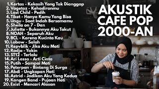 AKUSTIK CAFE LAGU 2000-AN POP HITSBAND INDONESIA KENANGAN MASA SMA | Playlist Full Album sore Hari