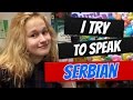HUNGARIAN GIRL TRIES TO SPEAK SERBIAN LANGUAGE CHALLENGE