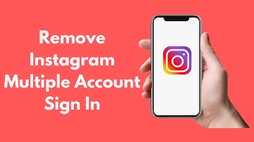 How to Remove Instagram Multiple Account Sign In (2021)