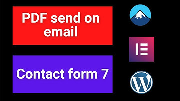 WordPress Fill the form and PDF sent on Email Free via Contact Form 7 Elementor 2020