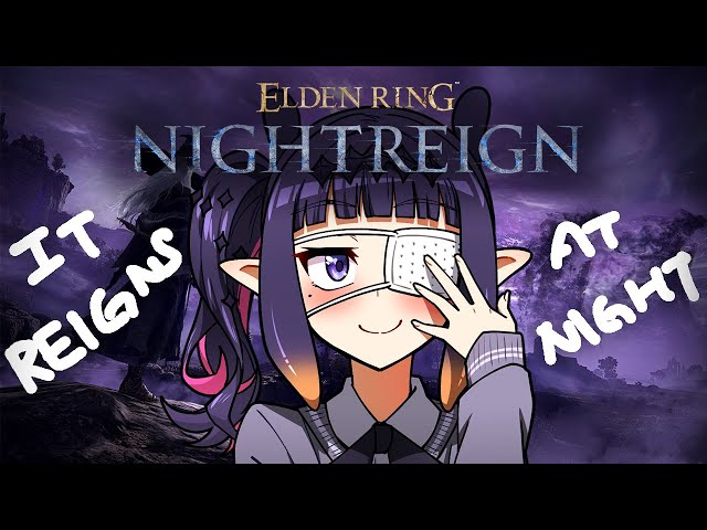 【ELDEN RING: NIGHTREIGN】IT REIGNS AT NIGHTのサムネイル