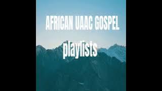 THEMBUEH THE VOCALISTS PLAYLIST 2024 MiX ( DZA TSHIGUBU UAAC APOSTOLIC GOSPEL SONGS)