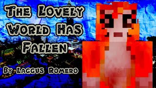 The Lovely World Has Fallen By Laggus Romero