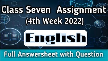 Class 7 English Assignment 2022 4th week|| সপ্তম শ্রেণির ইংরেজি এসাইনমেন্ট ৪র্থ সপ্তাহ