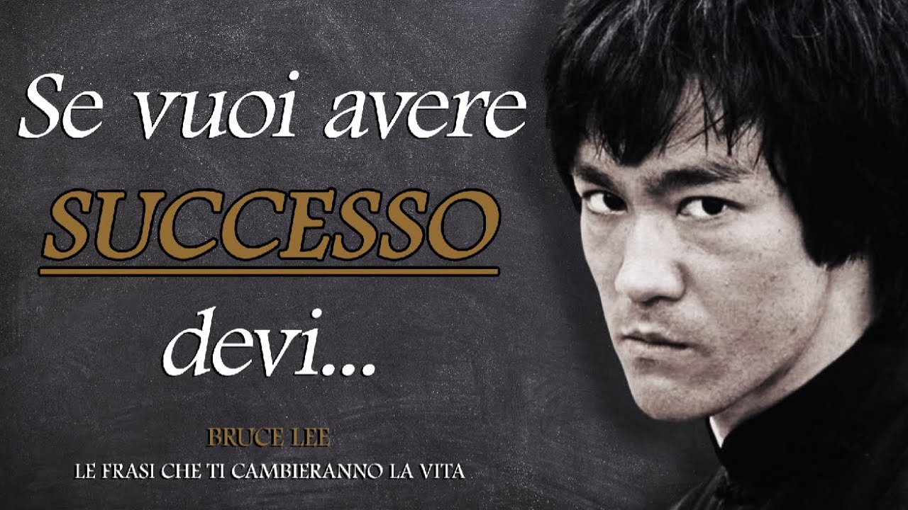 Le frasi di Bruce Lee che possono dare una svolta alla tua vita. Frasi