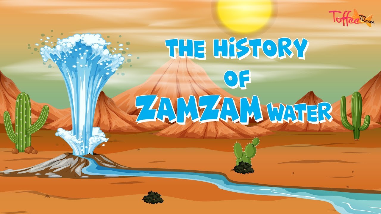 The History Of ZamZam Water   Islamic Story For Kids