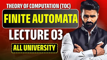 THEORY OF COMPUTATION | FINITE AUTOMATA | LECTURE 03 | ALL UNIVERSITY | PRADEEP GIRI SIR