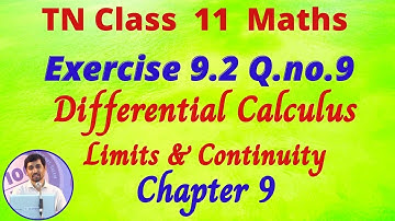 TN Class 11 Maths Limits and Continuity Exercise 9.2 Q.No.9 Differential Claculus