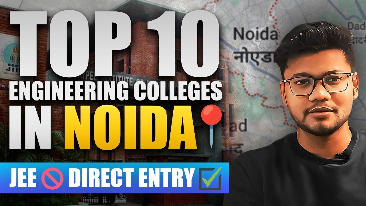 Top 10 Engineering Colleges in NOIDA Based on Class 12 Marks REVEALED ...