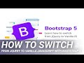 How to Switch from jQuery to Vanilla JavaScript with Bootstrap 5