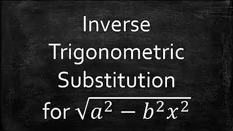 Inverse Trigonometric Substitution 1