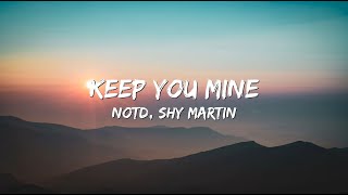 Download lagu NOTD & Shy Martin - Keep You Mine (Lyrics)
