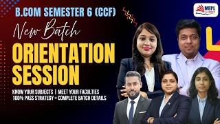 B.Com Semester 6– CCF | New Batch - ORIENTATION SESSION🔥| MEPL Commerce Hub