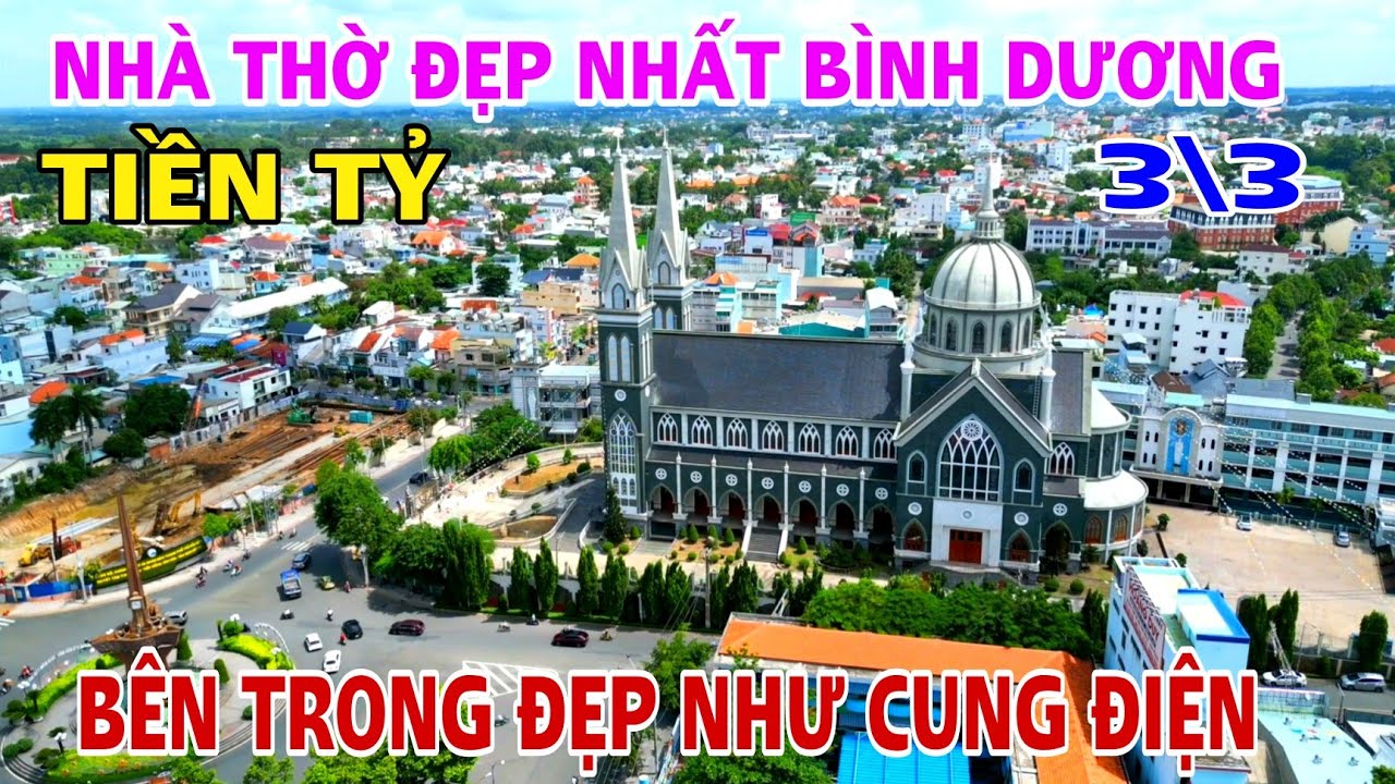 Đường Đến NHÀ THỜ TIỀN TỶ Đẹp Nhất BÌNH DƯƠNG ĐẸP NHƯ CUNG ĐIỆN nằm Tại THỦ DẦU MỘT Bình Dương. 