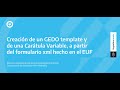 Creacin de un gedo template y de una cartula variable a partir del formulario xml hecho en el euf