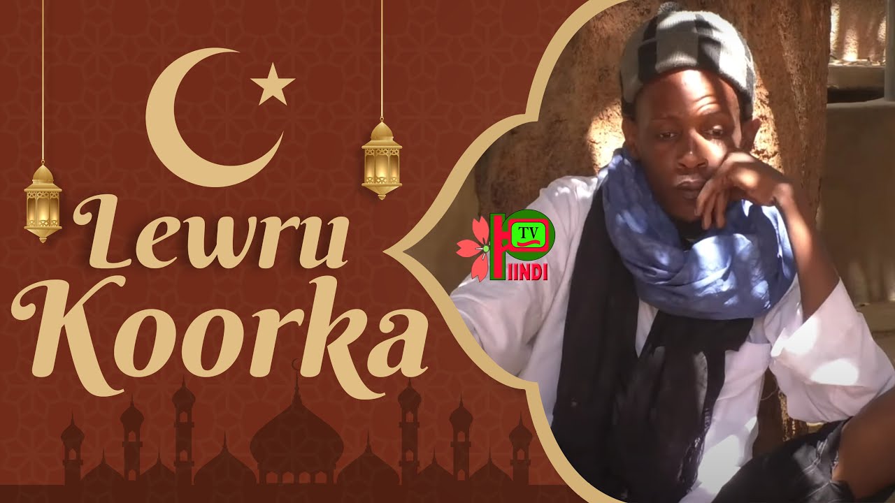 LEWRU KOORKA  EPISODE 1
