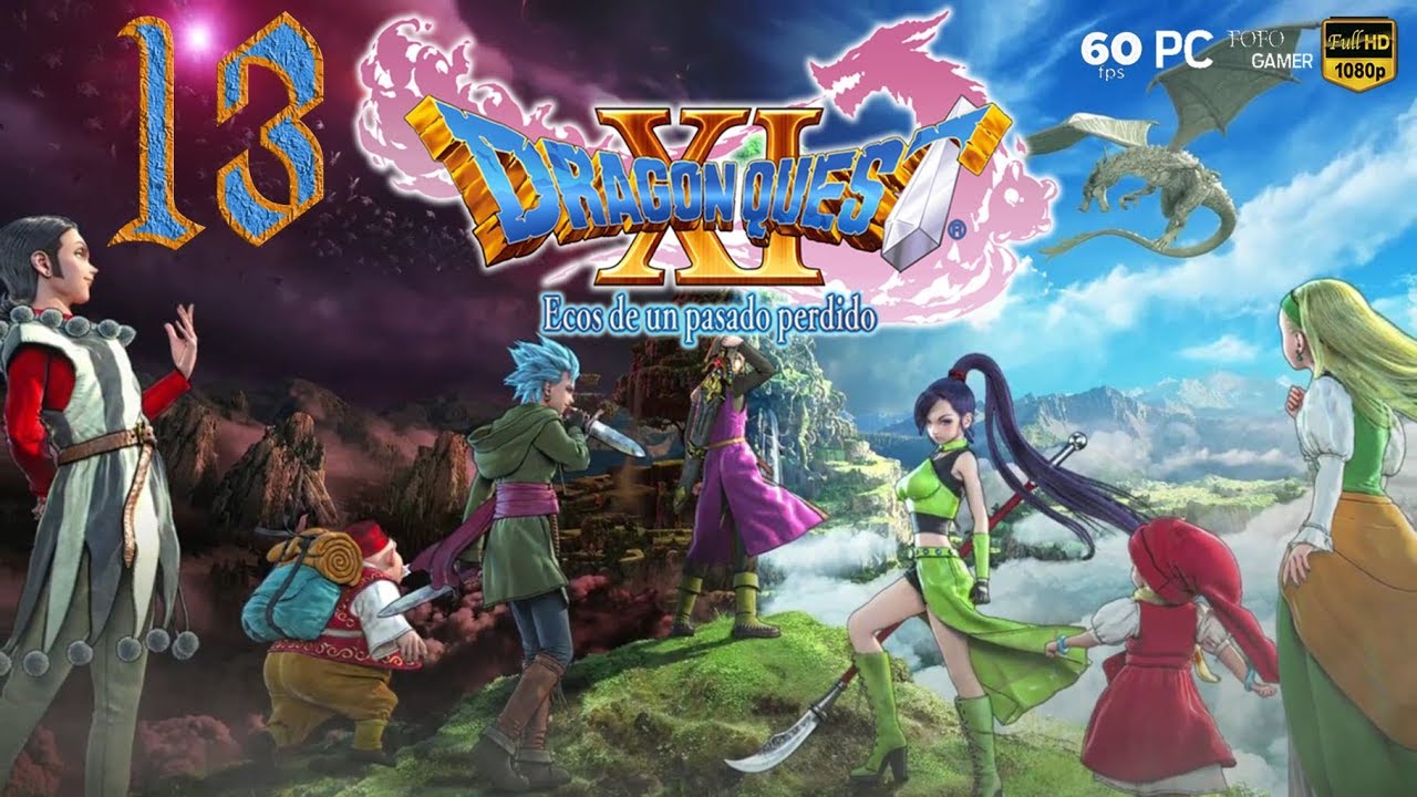 DRAGON QUEST XI: Ecos de un pasado perdido | PC ULTRA 1080p60 | Cp.13 