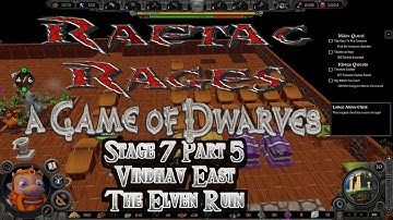 A Game of Dwarves: Stage 7 Part 5 The Elven Ruin by RaetacRages