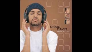 Craig David - Can&#39;t Be Messing &#39;Round