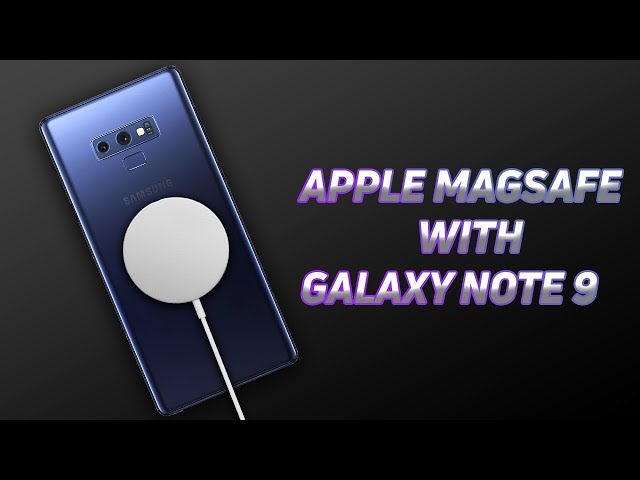 Using Apple MagSafe with Samsung Galaxy Note 9! 