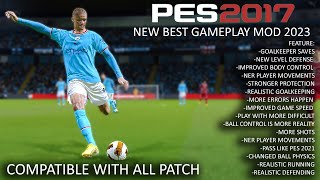 PES 2017 NEW BEST GAMEPLAY MOD 2023