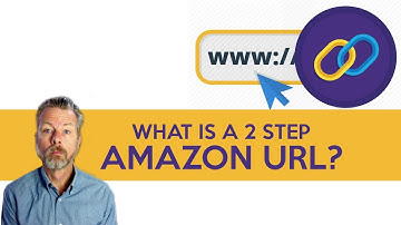WHAT IS A 2 STEP AMAZON URL