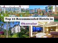 Top 10 Recommended Hotels In Okurcalar | Top 10 Best 5 Star Hotels In Okurcalar