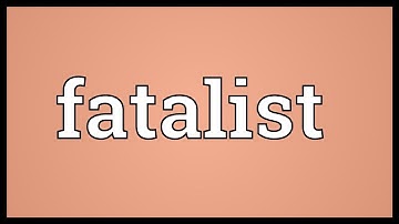 Fatalist Meaning