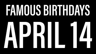 Famous BirthDays  #Аpril14