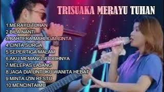 Tri Suaka  Merayu Tuhan Full Album Viral Tiktok Kumpulan lagu TERBAIK