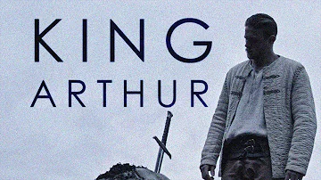 King Arthur || The Born King