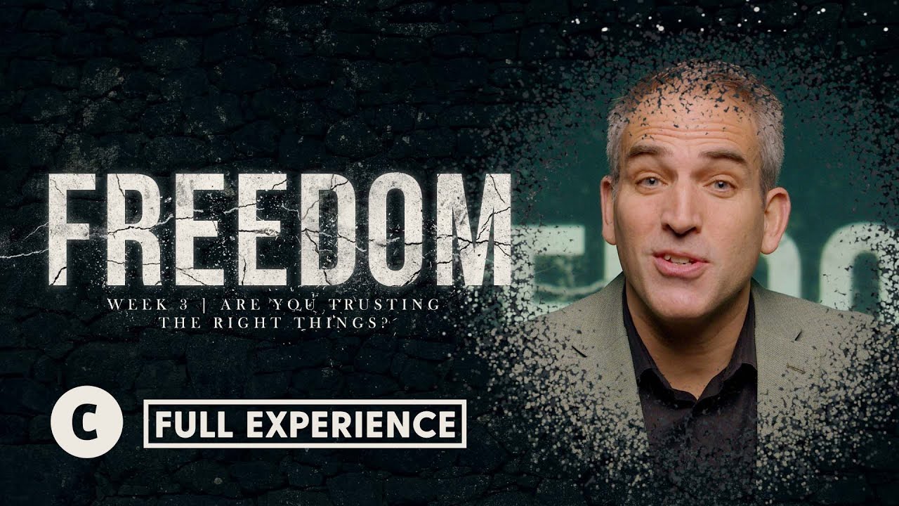 [Central at Home] Freedom: Week 3 | Are You Trusting The Right Things? [Full Experience]