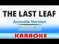 THE LAST LEAF - Cascades Acoustic Cover | Karaoke