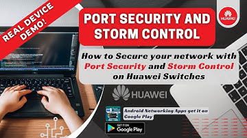 Huawei Switch Port Security & Storm Control Configuration | Step-by-Step Network Protection Guide