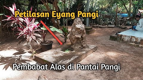 Tempat Ini di Keramatkan - Petilasan Eyang Pangi Pembabat Alas di pantai pangi blitar