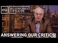 Economic Update: Answering Our Critics