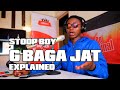 G BAGA JAT Explained StoopBoy
