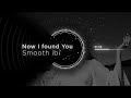 Now I found You - Drum and Bass