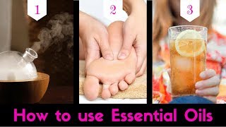 Essential Oils 101: How to use Essential Oils for Beginners - Getting Started with Essential Oils