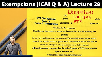 Lecture 29: ICAI QnA on Exemptions (Part 4) For CA INTER/IPCC May/Nov