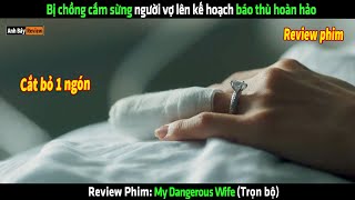 Bị chồng cắm sừng người vợ lên kế hoạch báo thu hoàn hảo - Review phim hay