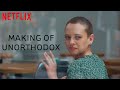 Making of  unorthodox  netflix